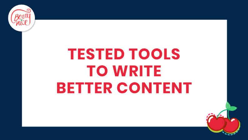 5 Tested tools to write better content
